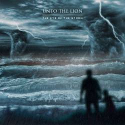 Unto The Lion : The Eye of the Storm